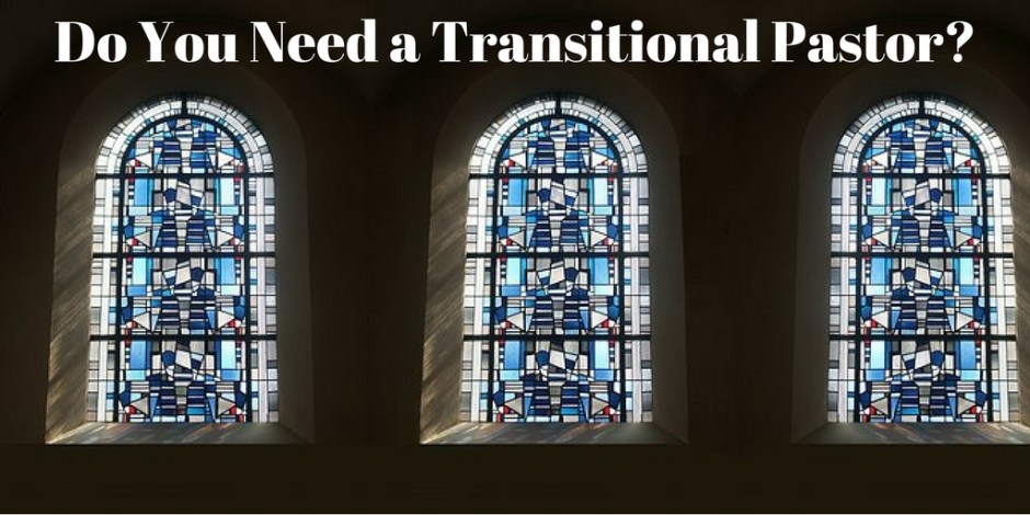 Do We Need a Transitional Pastor